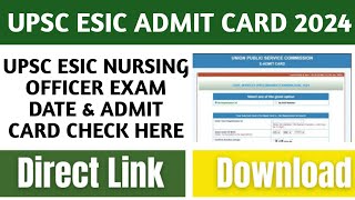 UPSC ESIC admit card download  how to download UPSC Esic nursing officer admit card 2024 [upl. by Nathan]