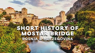 MOSTAR BRIDGE  Short History and Walk Through  Bosnia amp Herzegovina [upl. by Ankney]