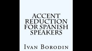 Accent Reduction for Spanish Speakers  Lesson Twelve  Consonants [upl. by Harlow]