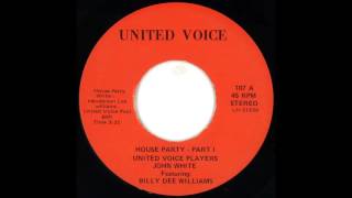 United Voice Players John White feat Billy Dee Williams  House Party Pt1 [upl. by Ityak]