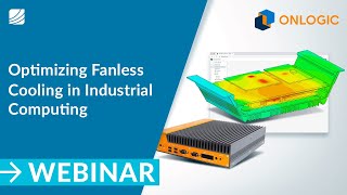 Optimizing Fanless Cooling in Industrial Computing Hardware [upl. by Hcra]