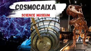 Exploring CosmoCaixa Barcelona A Science Adventure 🇪🇸🇮🇳  HD March 2024  Barcelona Spain [upl. by Koss370]