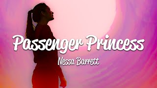 Nessa Barrett  Passenger Princess Lyrics [upl. by Nogras874]