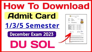 How To Download SOL Admit Card Dec Exam 2023  Sol Hall Ticket Dec 2023  Sol 135 Semester Exam [upl. by Leissam]