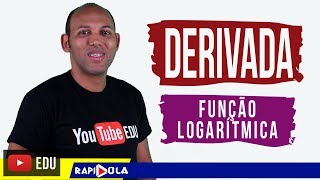 DERIVADA DA FUNÇÃO LOGARÍTMICA [upl. by Evilc]