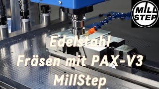 Edelstahl Fräsen mit der NEUEN PAX1010V3 [upl. by Valsimot]