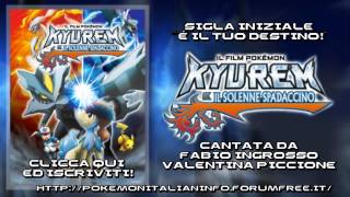 Pokémon Kyurem E il Solenne Spadaccino  Sigla Iniziale Ita Destini Rivali Completa HD [upl. by Enenaj]