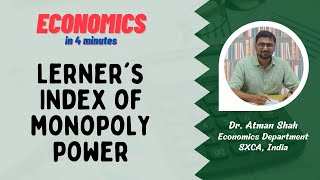 Lerners Index of Monopoly Power  Economics in 4 Minutes  Dr Atman Shah  SXCA [upl. by Neirda949]