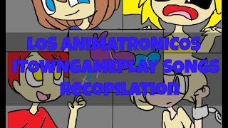 Los Animatronicos  iTownGamePlay Songs Recopilation FNAFHS Pinky Chan [upl. by Heise]