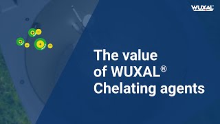 The value of WUXAL Chelating agents [upl. by Lopes]