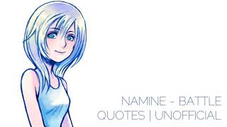 KH NAMINE  BATTLE QUOTES UNOFFICIAL [upl. by Legnaesoj667]