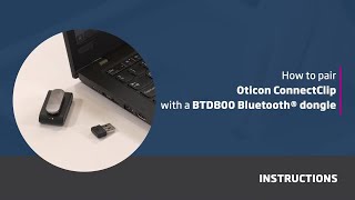 How to pair Oticon ConnectClip with a BTD800 Bluetooth® dongle [upl. by Spense]