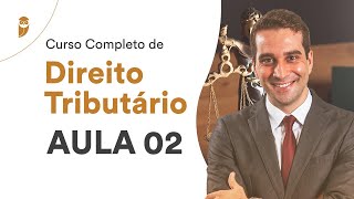 Curso Completo de Direito Tributário  Aula 02 [upl. by Kimura344]