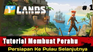 Tutorial Membuat Perahu Ylands  Ylands Guide Indonesia [upl. by Alfonse]