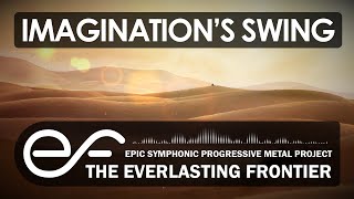 The Everlasting Frontier  Imaginations Swing Official Lyric Video  Symphonic Prog Metal [upl. by Nalyac]