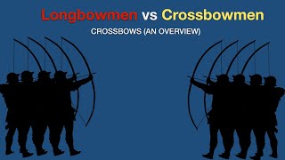 Longbows vs Crossbows A Response to Metatron pt 4 Crossbows an overview [upl. by Ivana]