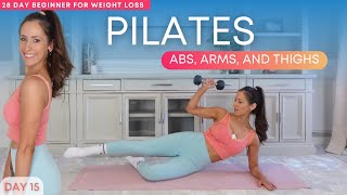 28 Day Pilates Challenge for Weight Loss  Day 15 Pilates Arms Abs amp Thighs [upl. by Niatsirt]