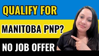 Canada PR through Manitoba PNP  NO Job Offer needed [upl. by Solomon]