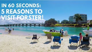 In 60 Seconds 5 Reasons To Visit Forster NSW [upl. by Orag]