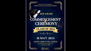 8th Grade Commencement Ceremony  Class of 2024  South Atlantic Conference  MetroAtlanta Schools [upl. by Aleirbag]