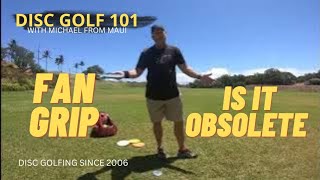 IS A FAN GRIP OBSOLETE  DISC GOLF 101 [upl. by Othello]