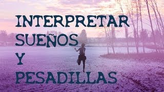 Como Interpretar las Pesadillas [upl. by Attekal728]