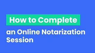 13 OneNotary How to Complete an Online Notarization Session [upl. by Adnarym]