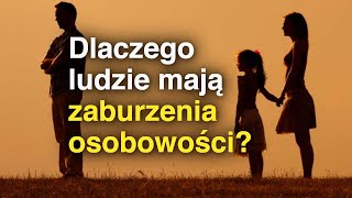 5 przyczyn ZABURZEŃ OSOBOWOŚCI [upl. by Nylia]