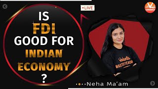 Is FDI Good For The Indian Economy  Advantages amp Disadvantages  Vedantu Commerce [upl. by Jezebel]