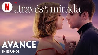 A través de mi ventana 3 A través de tu mirada Avance  Tráiler en Español  Netflix [upl. by Avonasac330]