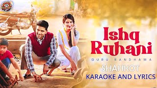 Guru Randhawa  Ishq Ruhani  Karaoke and Lyrics  JSL Singh  Latest Punjabi 2024 [upl. by Warfore]