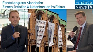 Fondskongress Mannheim Zinsen Inflation amp Notenbanken im Fokus  Interview mit Thomas Hupp [upl. by Alleira243]