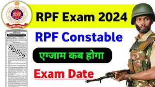 RPF constable Exam Date 2024  RPF Exam Date 2024  RPF constable 2024 Exam Date [upl. by Akela]