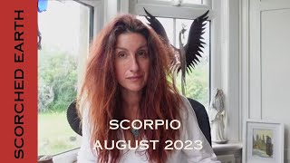 SCORPIO  AUGUST 2023  Complete Change of Focus Initiation [upl. by Ward334]