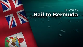 Anthem of Bermuda  Hail to Bermuda [upl. by Delisle666]