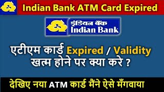 Indian Bank ka ATM Expire Hone Par Kya Kare  atm validity expired hone ke baad kya kare Indian Bank [upl. by Jocko]