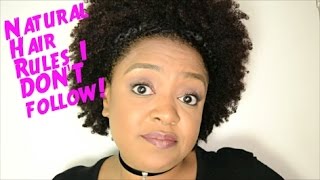 NATURAL HAIR CONFESSIONS I DONT FOLLOW ALL THE NATURAL HAIR RULES THE CURLY CLOSET [upl. by Ursala772]