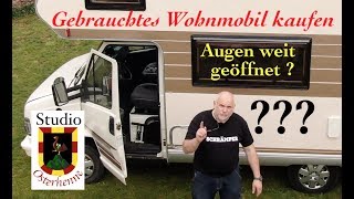 Wohnmobil gebraucht kaufen auf was man achten sollte WohnmobilGebrauchtKaufen [upl. by Aihsoek]