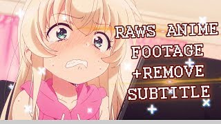 How to get raws HD footage Anime   Remove Subtitle [upl. by Anirrok555]