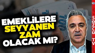 Tüm Emeklilere Seyyanen Zam Var mı Özgür Erdursun Emekli Zammında O Detaya Dikkat Çekti [upl. by Sadoc]