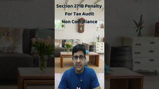 Penalty For Non Compliance of Tax Audit  Section 271B Income Tax [upl. by Sanferd]