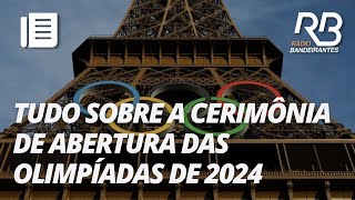 Jogos Olímpicos Paris 2024 começam oficialmente hoje com a Cerimônia de abertura [upl. by Halilak143]