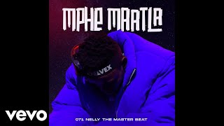 071 Nelly The Master Beat  Mphe Maatla Official Audio [upl. by Theona]