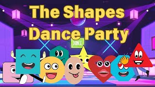 The Shapes Dance Party  Fun Shapes for Kids  Learn amp Groove [upl. by Dyob]