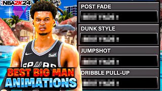 BEST ANIMATIONS FOR 610 AND TALLER BIGS IN NBA 2K24 [upl. by Bancroft]