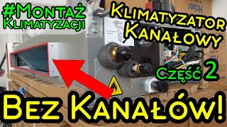 NAJLEPSZA KLIMATYZACJA KANAŁOWA NA ŚWIECIE BEZ KANAŁÓW CZĘŚĆ 2  INSTALACJA I RÓŻNICE [upl. by Rufina631]