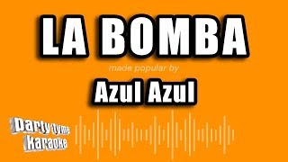 Azul Azul  La Bomba Versión Karaoke [upl. by Harlamert]