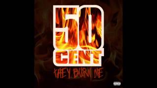 50 Cent  They Burn Me HQ  Lyrics [upl. by Tyrone401]