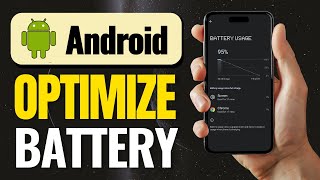 How to Optimize Android Battery Life Like a Pro [upl. by Butler323]