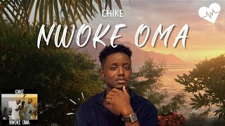 Chike  Nwoke Oma Lyrics  Songish [upl. by Nerral]